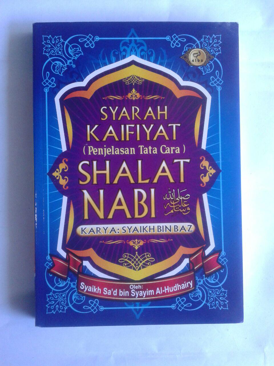 Buku Syarah Kaifiyat Penjelasan Tata Cara Shalat Nabi Syaikh Bin Baz cover 3