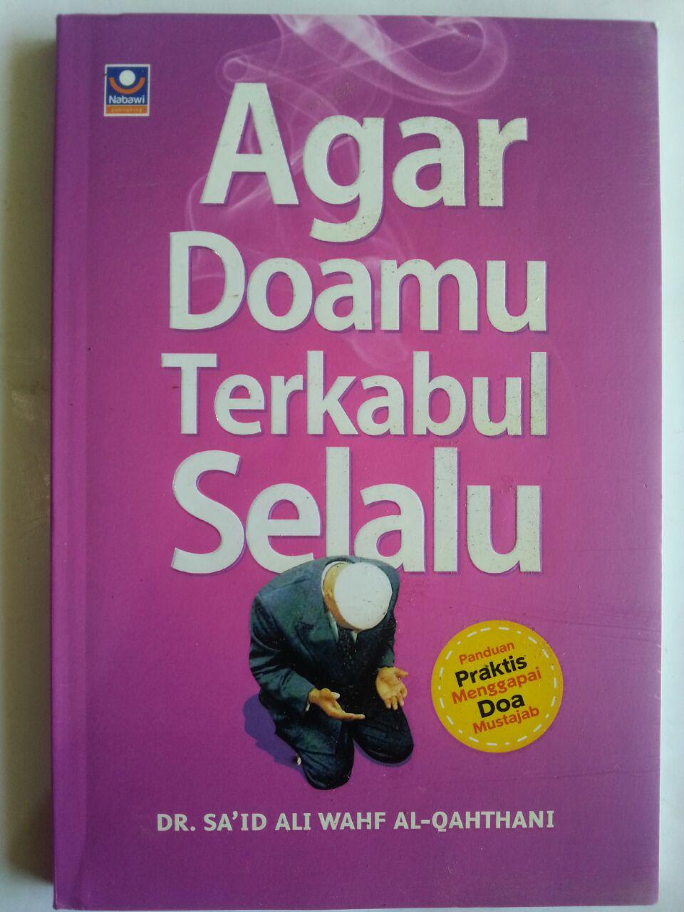 Buku Agar Doamu Terkabul Selalu Panduan Praktis Doa Mustajab cover 2