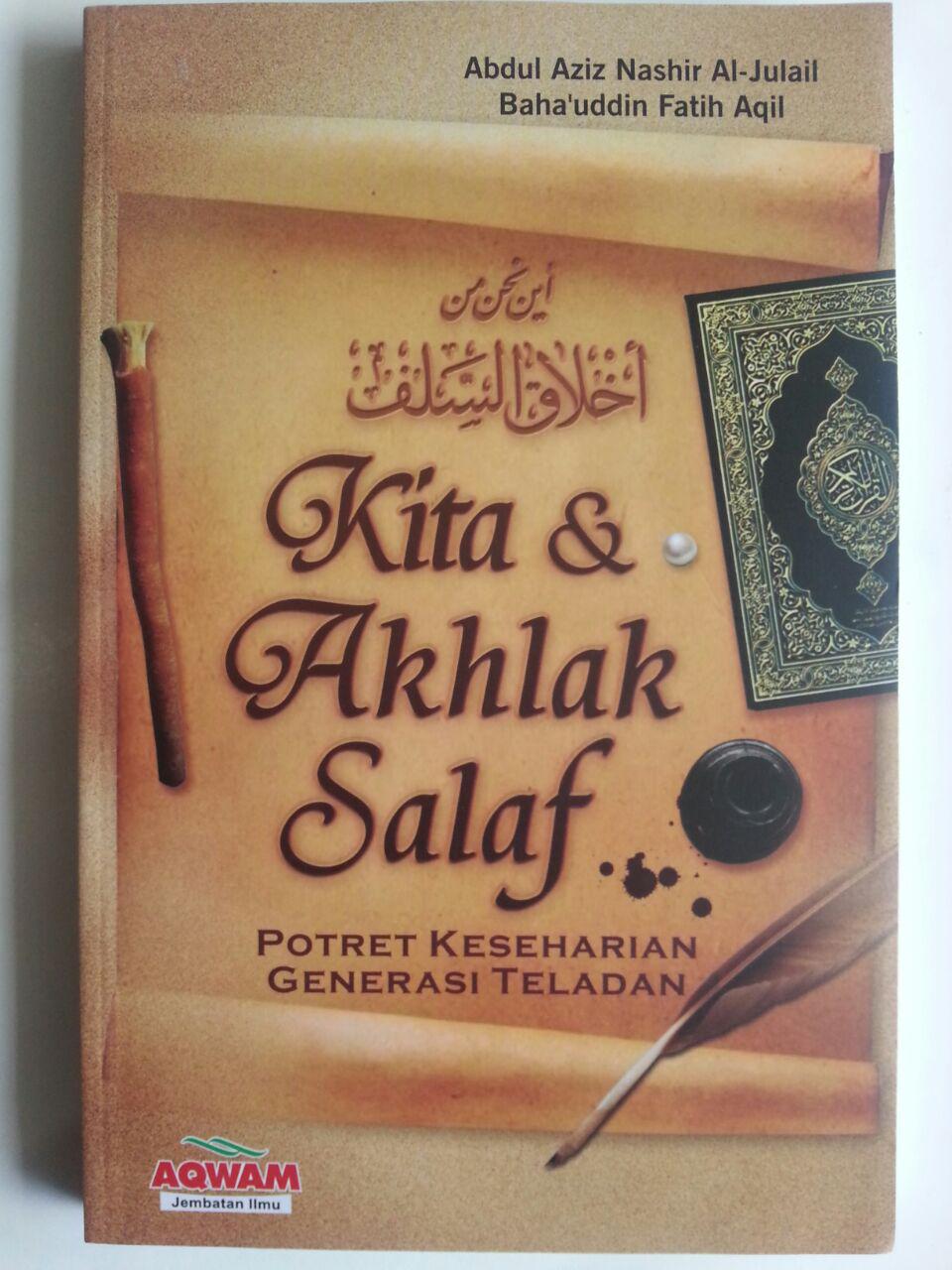 Buku Kita Dan Akhlak Salaf Potret Keseharian Generasi Teladan cover 2