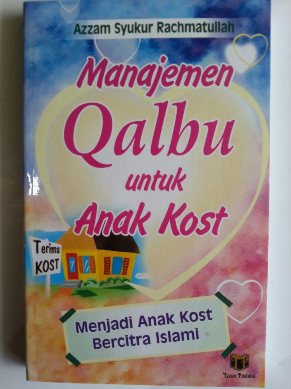 Buku Manajemen Qalbu Untuk Anak Kost Menjadi Bercitra Islami cover 2
