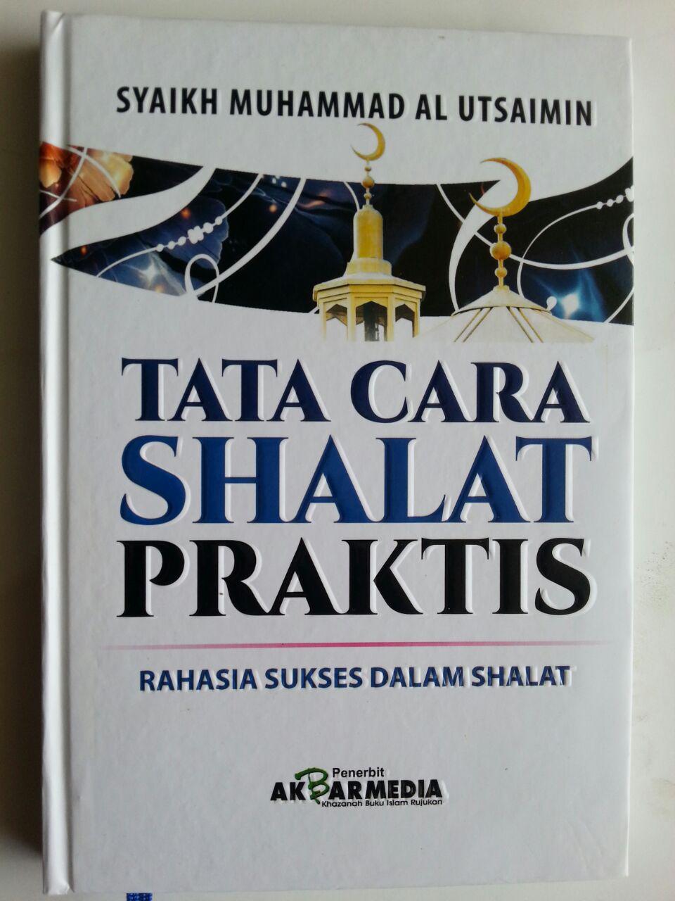 Buku Tata Cara Shalat Praktis Rahasia Sukses Dalam Shalat cover 2