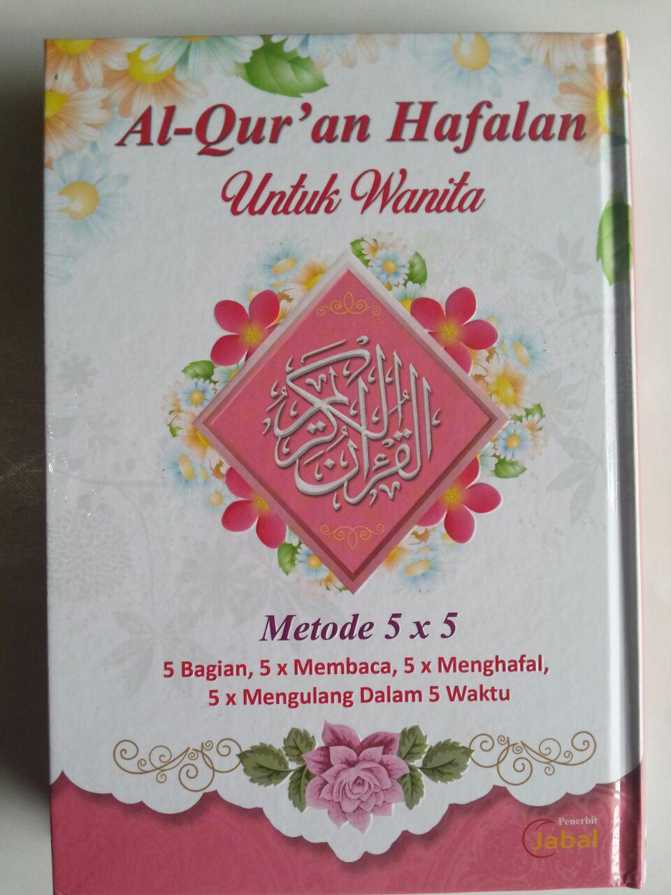 Al-Qur'an Hafalan Untuk Wanita Metode 5x5 Ukuran A5 cover 2