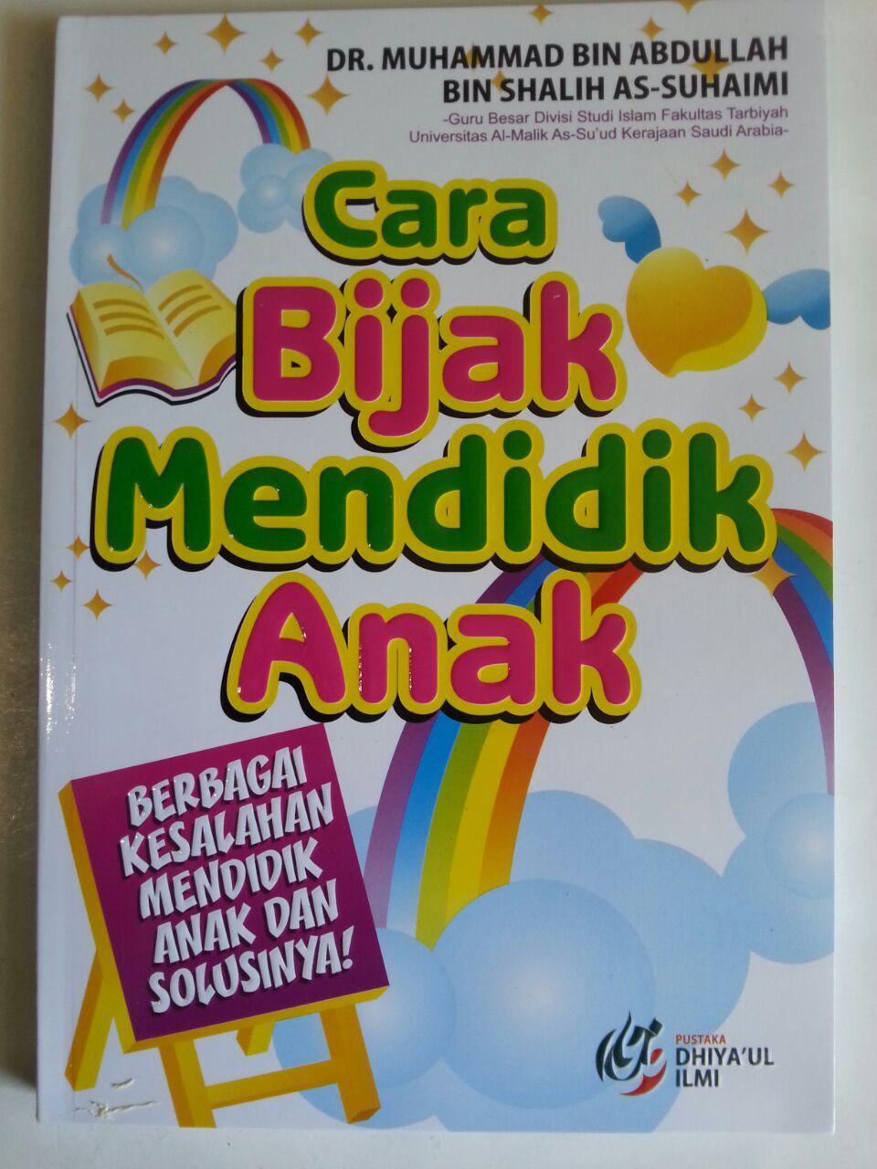 Buku Cara Bijak Mendidik Anak Berbagai Kesalahan Dan Solusi cover 2