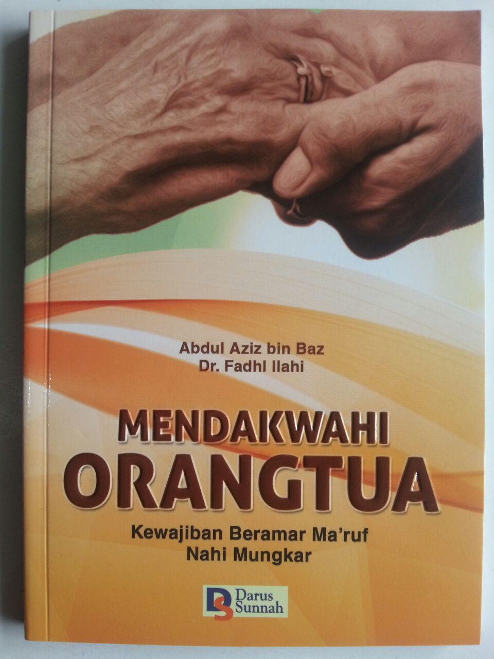 Buku Mendakwahi Orang Tua Kewajiban Beramar Maruf Nahi Munkar cover 2