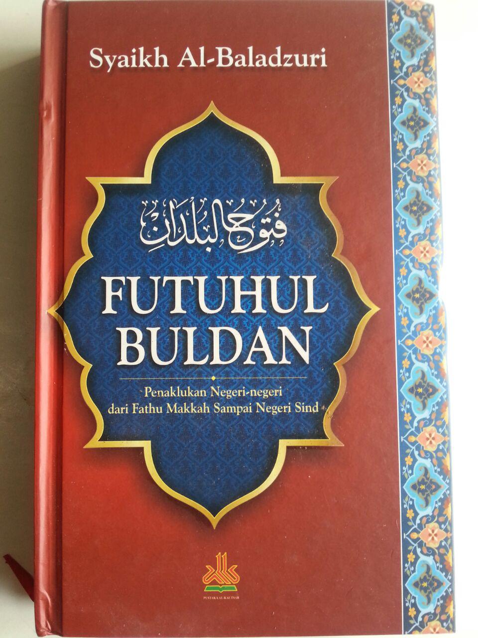 Buku Futuhul Buldan Penaklukkan Negeri Dari Makkah Sampai Sind cover 2
