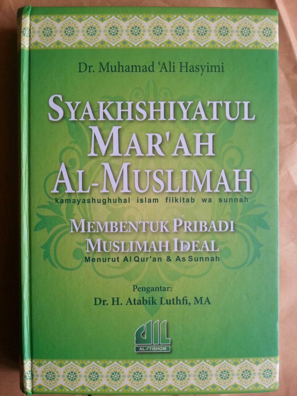 Buku Syakhshiyatul Mar'ah Al-Muslimah Membentuk Pribadi Muslimah Ideal cover 2