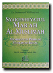Buku-Syakhshiyatul-Mar'ah-Al-Muslimah-Membentuk-Pribadi-Muslimah-Ideal