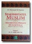 Buku-Syakhshiyatul-Muslim-Membentuk-Pribadi-Muslim-Ideal