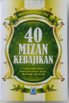 Buku 40 Mizan Kebajikan Hadits Pilihan Keutamaan Ibadah Muamalah
