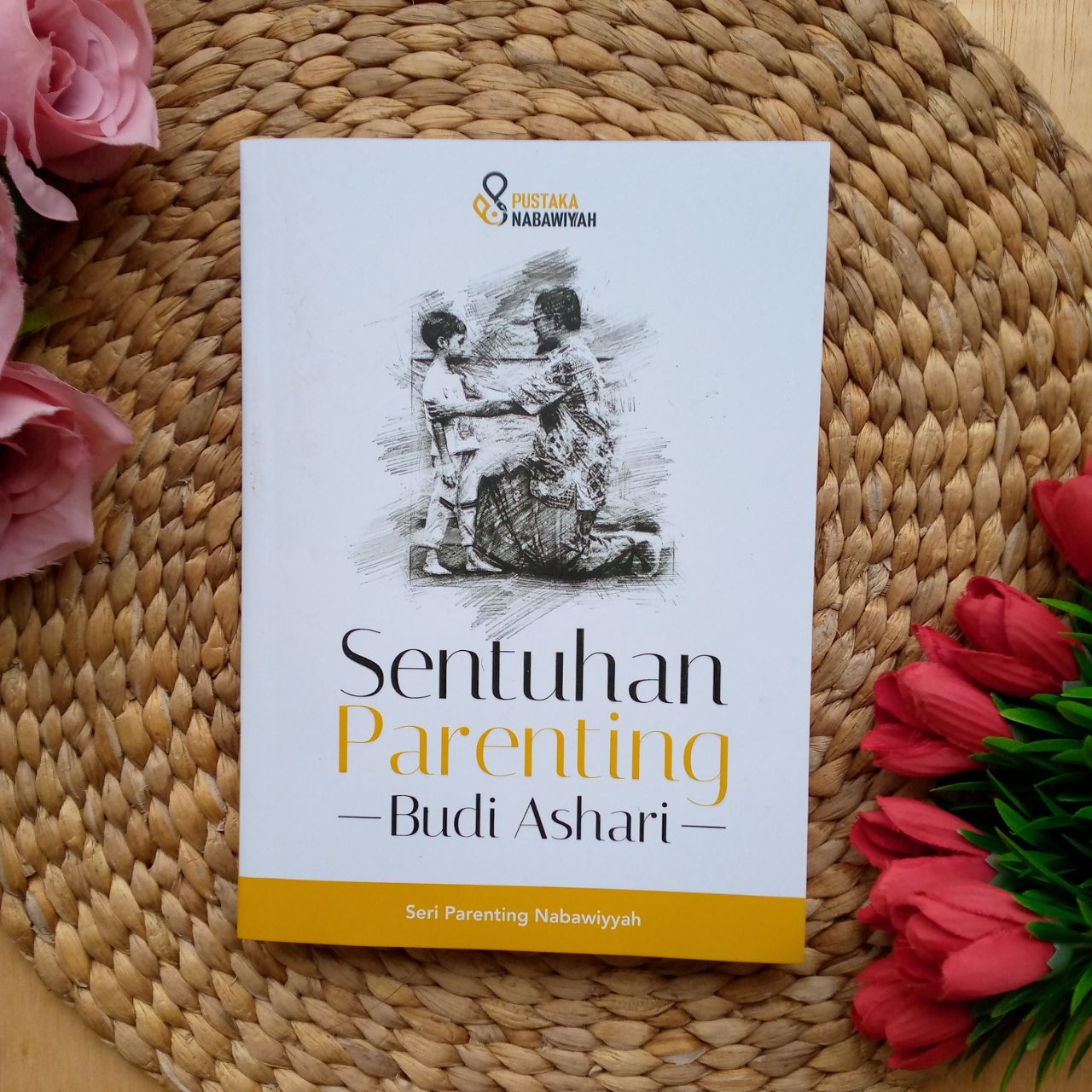 Buku Sentuhan Parenting Seri Parenting Nabawiyyah