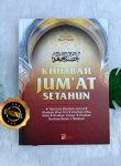 Buku Khutbah Jumat Setahun Panduan Khutbah Untuk Para Khatib