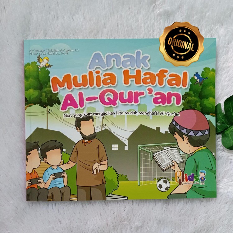 Buku Anak Mulia Hafal Al-Qur'an Niat Kuat Mudah Menjadikan Mudah