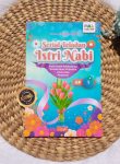 Buku Serial Teladan Istri Nabi Seri 1 Ibunda Khadijah Saudah Aisyah