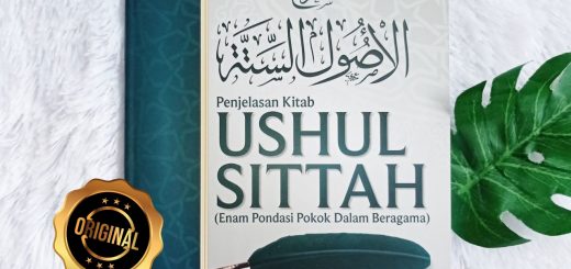 Buku Penjelasan Kitab Ushul Sittah Enam Pondasi Pokok Beragama