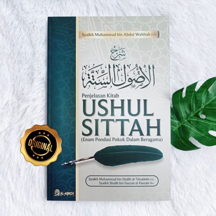 Buku Penjelasan Kitab Ushul Sittah Enam Pondasi Pokok Beragama