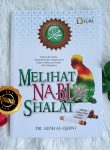 Buku Melihat Shalat Nabi Panduan Lengkap, Praktis Dan Shahih 