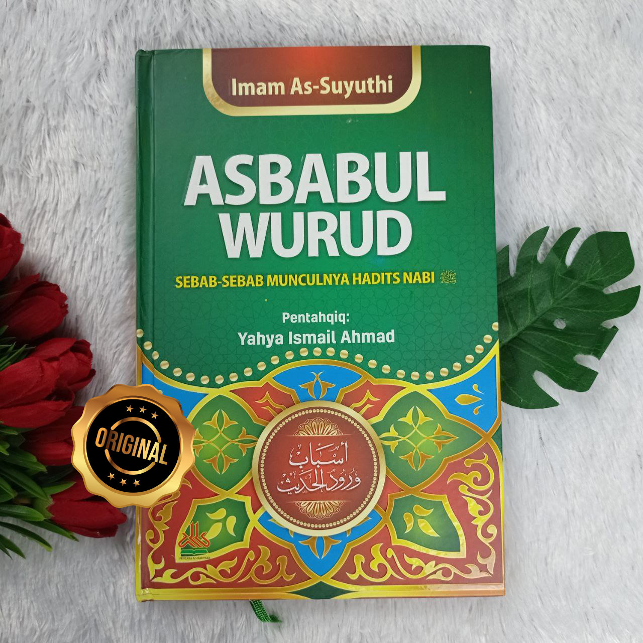 Buku Asbabul Wurud Sebab-Sebab Munculnya Hadits Nabi