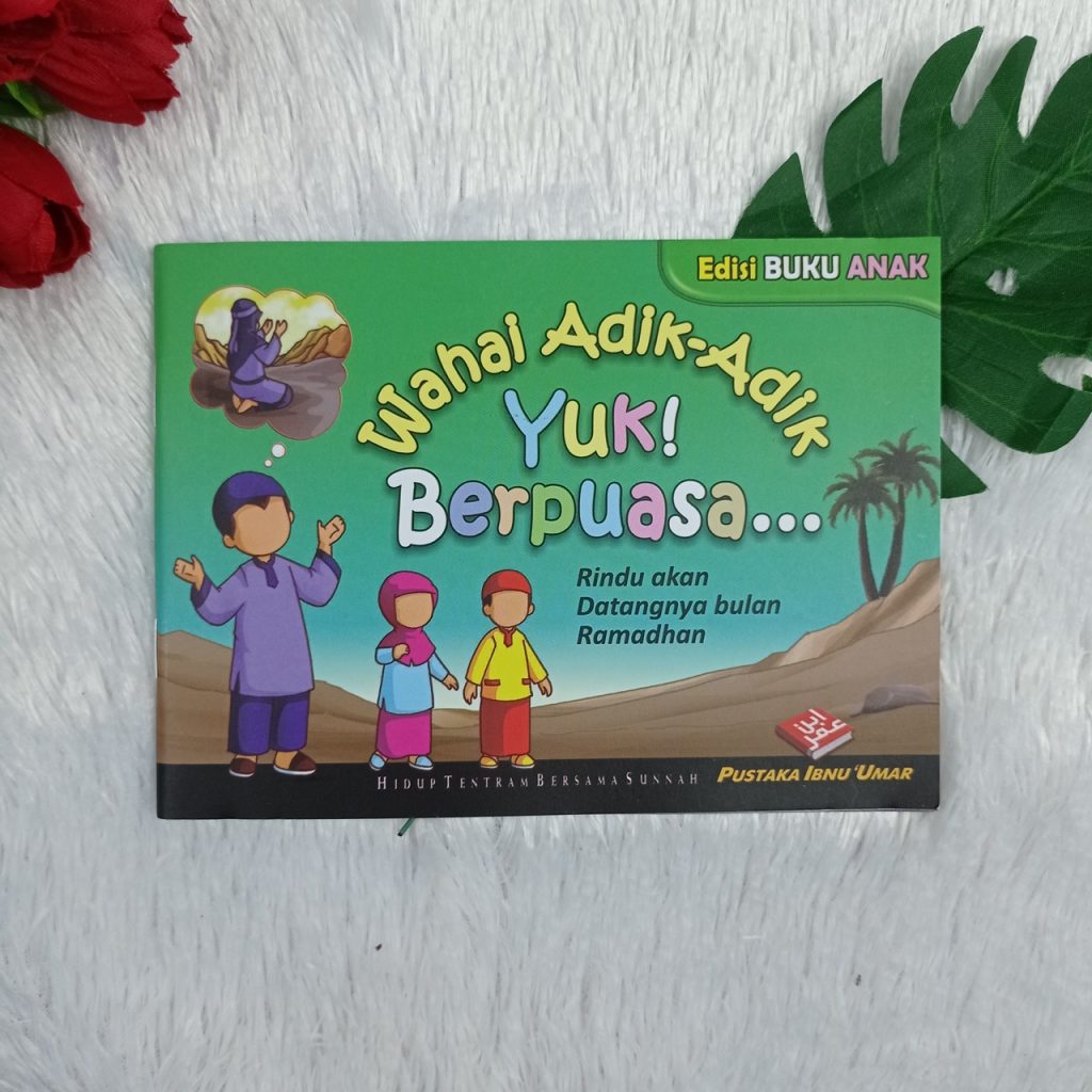 Buku Anak Wahai Adik-Adik Yuk Berpuasa