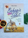 Buku Bahagia Saat Sakit Motivasi Penguat Jiwa Saat Ujian Menyapa