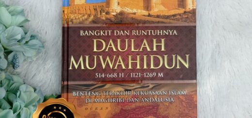 Buku Bangkit Dan Runtuhnya Daulah Muwahidun