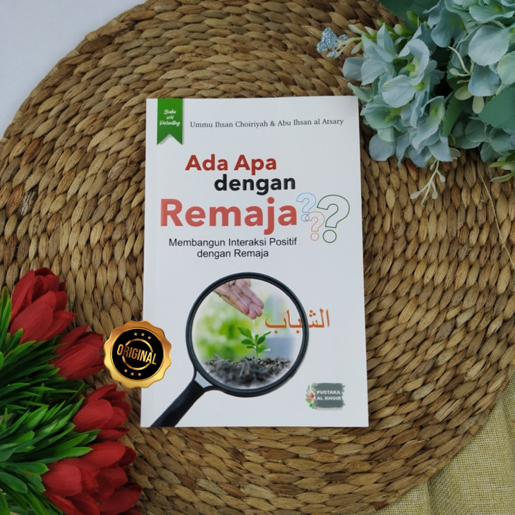 Buku Ada Apa Dengan Remaja Membangun Interaksi Positif 