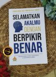 Buku Selamatkan Akalmu Dengan Berpikir Benar
