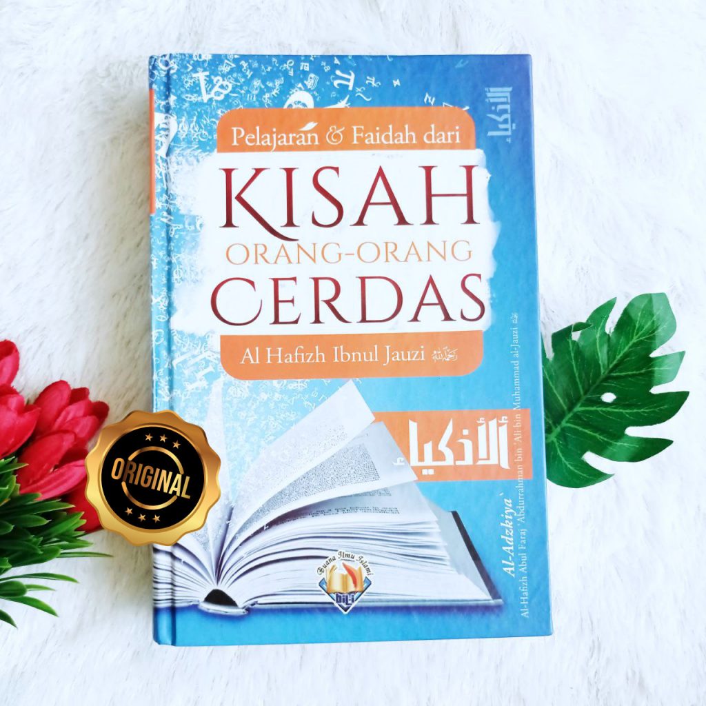 Buku Kisah Orang-Orang Cerdas Pelajaran Dan Faidah Dari Ibnul Jauzi 