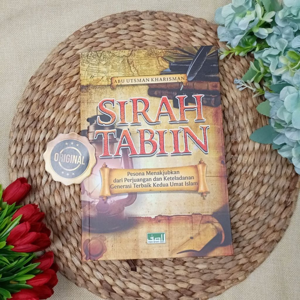 Buku Sirah Tabiin Pesona Menakjubkan Generasi Terbaik Kedua Umat Islam