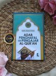 Buku Adab Penghafal Dan Pengajar Al-Qur'an