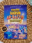 Buku Anak Khalifah Harun Ar-Rasyid Kisah Pemimpin Shalih Rendah Hati