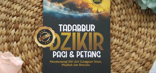 Buku Tadabbur Dzikir Pagi Dan Petang Membentengi Diri Dari Musibah Dan Bencana