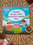 Buku Anak Seri Tauhid Hidupku Hanya Untuk Beribadah Kepada Allah