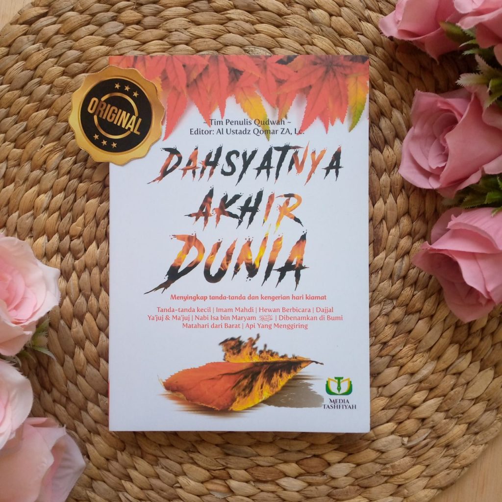 Buku Dahsyatnya Akhir Dunia Menyingkap Tanda Kengerian Hari Kiamat