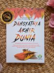 Buku Dahsyatnya Akhir Dunia Menyingkap Tanda Kengerian Hari Kiamat
