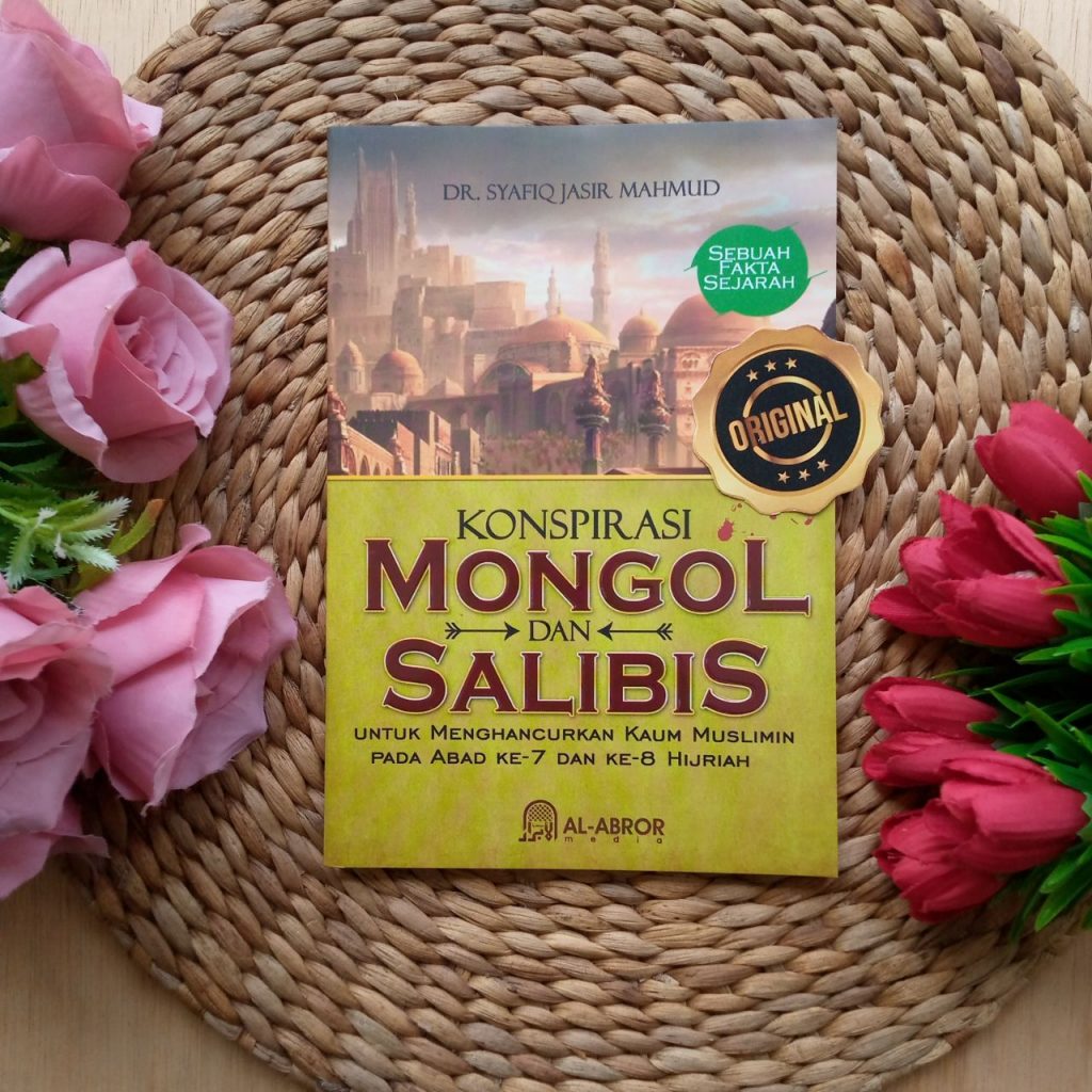 Buku Konspirasi Mongol Dan Salibis Untuk Menghancurkan Kaum Muslimin