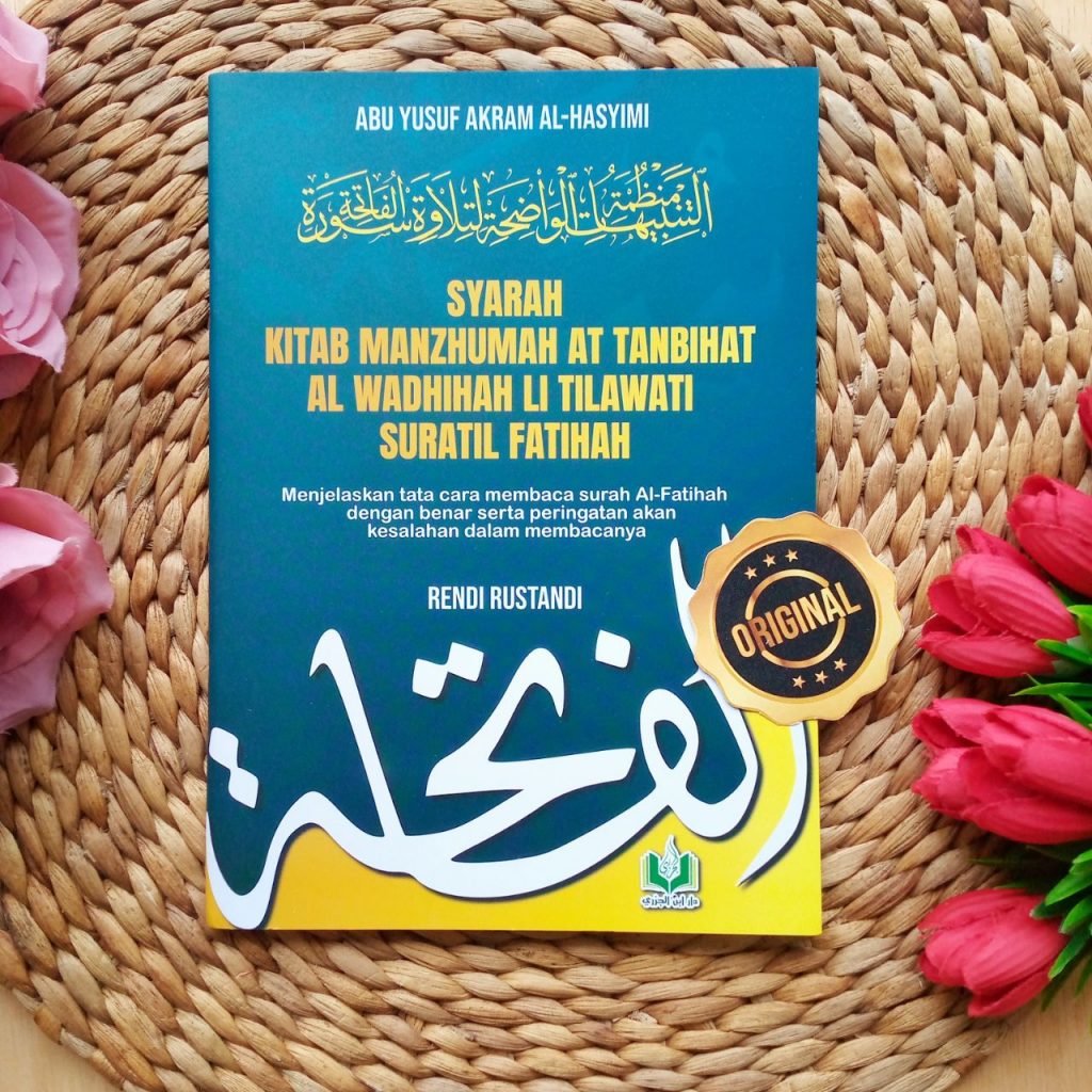 Buku Syarah Kitab Manzhumah At Tanbihat Al Wadhihah Li Tilawati Suratil Fatihah