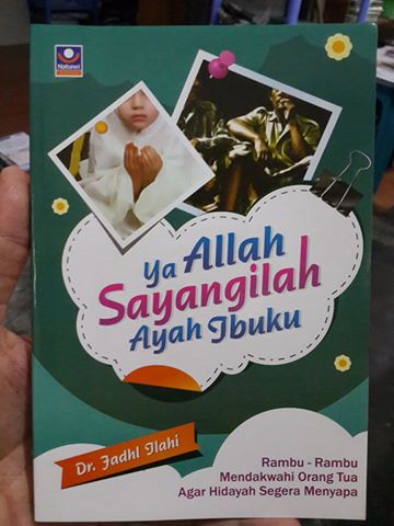 ya Allah Sayangilah ayah ibuku buku cover